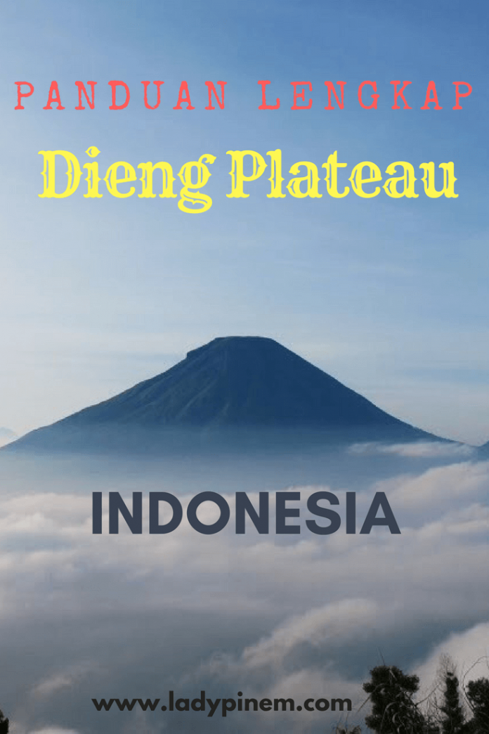 Traveling Tips - Dataran Tinggi Dieng Traveling Tips - Dataran Tinggi Dieng